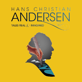 HANS CHRISTIAN ANDERSEN: Tales Real and Imagined